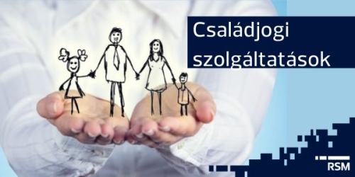 Az RSM családjogászai segítséget nyújtanak a családjogi kérdések és problémák teljes körében, legyen szó akár válásról, vagyonmegosztásról, gyermekelhelyezésről, vagy gyermektartás, rokontartás, illetve házastársi tartás megfizetéséről. 